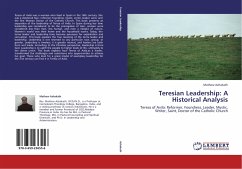 Teresian Leadership: A Historical Analysis - Azhakath, Mathew