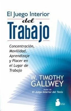 El juego interior del trabajo - Gallwey, W. Timothy