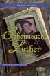 Geheimsache Luther - Bild 1