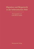 Migration und Bürgerrecht in der hellenistischen Welt