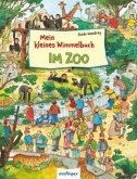 Mein kleines Wimmelbuch: Im Zoo
