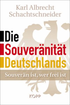 Die Souveränität Deutschlands - Schachtschneider, Karl A.
