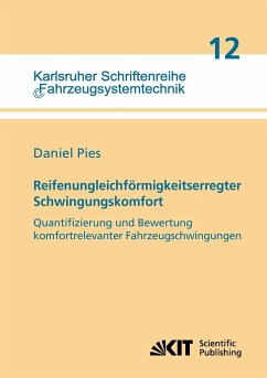 Reifenungleichförmigkeitserregter Schwingungskomfort - Quantifizierung und Bewertung komfortrelevanter Fahrzeugschwingungen - Pies, Daniel