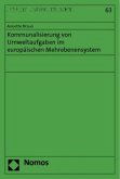 Kommunalisierung von Umweltaufgaben im europäischen Mehrebenensystem Kommunalisierung von Umweltaufgaben im europäischen Mehrebenensystem