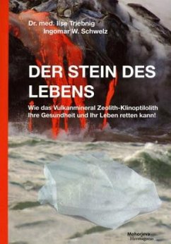 Der Stein des Lebens - Triebnig, Ilse;Schwelz, Ingomar W.