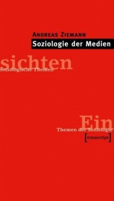 Soziologie der Medien - Ziemann, Andreas