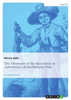 The Treatment of the Race Issue in 'Adventures of Huckleberry Finn' - Oehl, Moritz