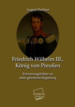 Friedrich Wilhelm III., König von Preußen - Potthast, August