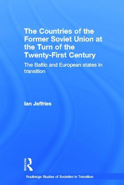 The Countries of the Former Soviet Union at the Turn of the Twenty-First Century - Jeffries, Ian