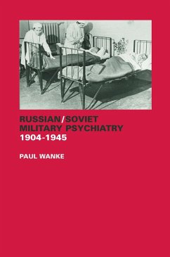 Russian/Soviet Military Psychiatry 1904-1945 - Wanke, Paul