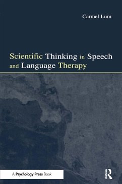 Scientific Thinking in Speech and Language Therapy - Lum, Carmel