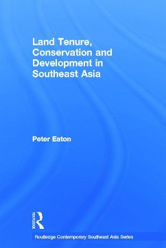 Land Tenure, Conservation and Development in Southeast Asia - Eaton, Peter