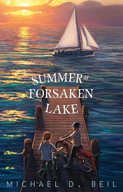 Summer at Forsaken Lake - Beil, Michael D.