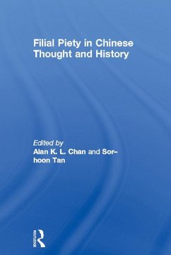 Filial Piety in Chinese Thought and History - Chan, Alan; Tan, Sor-Hoon
