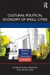 Cultural Political Economy of Small... - Bild 1