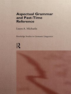 Aspectual Grammar and Past Time Reference - Michaelis, Laura A