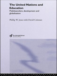 The United Nations and Education - Coleman, David; Jones, Phillip W