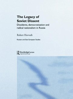 The Legacy of Soviet Dissent - Horvath, Robert