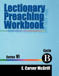 Lectionary Preaching Workbook, Series VI, Cycle B - Mcgriff, E. Carver