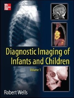 Diagnostic Imaging of Infants and Children - Wells, Robert G.