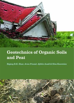 Geotechnics of Organic Soils and Peat - Huat, Bujang B K; Prasad, Arun; Asadi, Afshin; Kazemian, Sina