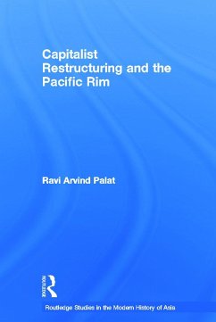 Capitalist Restructuring and the Pacific Rim - Palat, Ravi