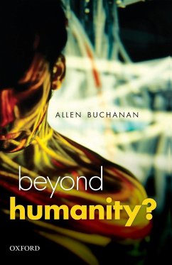 Beyond Humanity? - Buchanan, Allen