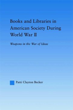 Books and Libraries in American Society during World War II - Becker, Patti Clayton