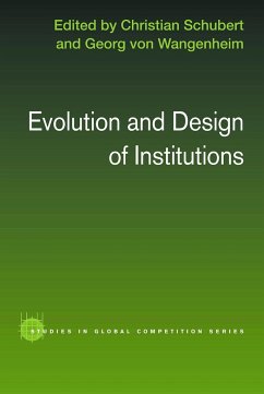 Evolution and Design of Institutions - Schubert, Christian; Wangenheim, Georg Von
