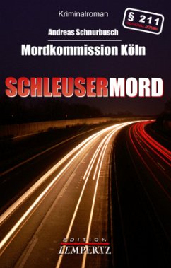 Mordkommission Köln - Schleusermord - Schnurbusch, Andreas