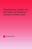 Organizations, Gender and the Culture of Palestinian Activism in Haifa, Israel