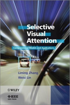 Selective Visual Attention - Zhang, Liming; Lin, Weisi