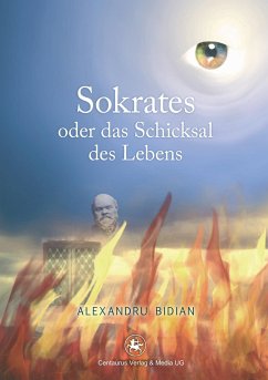 Sokrates oder das Schicksal des Lebens - Bidian, Alexandru