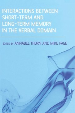 Interactions Between Short-Term and Long-Term Memory in the Verbal Domain - Thorn, Annabel; Page, Mike