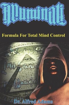 Illuminati Formula for Total Mind Control - Adams, Alfred