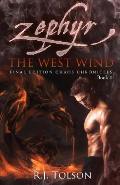 Zephyr The West Wind Final Edition (Chaos Chronicles - Tolson, R. J.