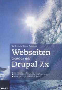 Webseiten erstellen mit Drupal 7.x - Deutsch, Karl;Schweiger, Kaspar