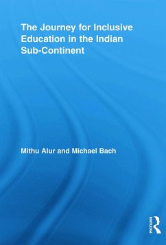 The Journey for Inclusive Education in the Indian Sub-Continent - Alur, Mithu; Bach, Michael