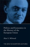 Politics and Economics in the History of the European Union Politics and Economics in the History of the European Union