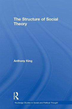 The Structure of Social Theory - King, Anthony