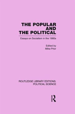 The Popular and the Political Routledge Library Editions - Prior, Michael