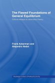 The Flawed Foundations of General Equilibrium Theory