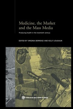 Medicine, the Market and the Mass Media