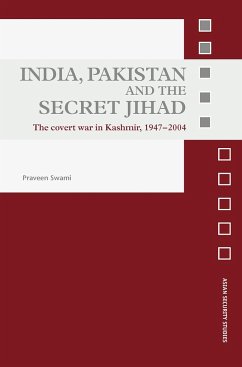 India, Pakistan and the Secret Jihad - Swami, Praveen