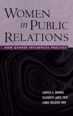 Women in Public Relations - Grunig, Larissa A.; Hon, Linda Childers; Toth, Elizabeth L.