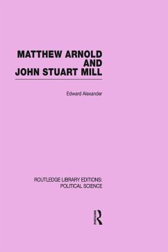 Matthew Arnold and John Stuart Mill - Alexander, Edward