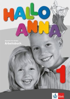 Arbeitsbuch / Hallo Anna 1