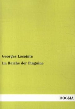 Im Reiche der Pinguine - Lecointe, Georges