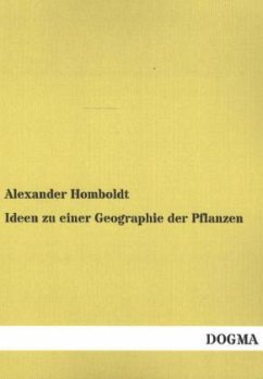 Ideen zu einer Geographie der Pflanzen von Alexander von Humboldt portofrei  bei bücher.de bestellen