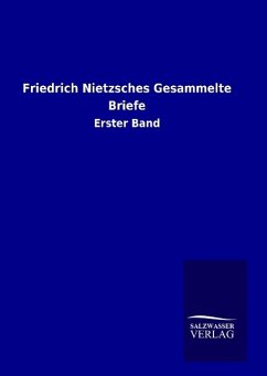 Friedrich Nietzsches Gesammelte Briefe - Rautzsch, Rudolf